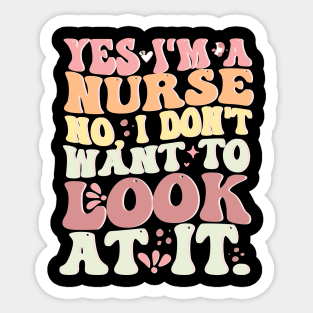 Funny Nurse Witty Saying Groovy Style Nursing Healthcare Tee Sticker